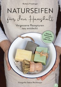 Haushaltsseifen selber machen - Barbara Freyberger - E-Book