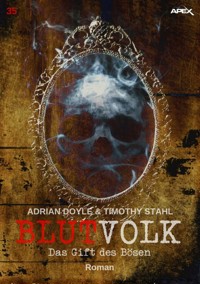 BLUTVOLK, Band 35: DAS GIFT DES BÖSEN - Adrian Doyle - E-Book