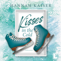 Kisses in the cold (ungekürzt) - Hannah Kaiser - Hörbuch