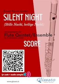 Flute Quintet score of "Silent Night" for Flute Quintet/Ensemble - Franz Xaver Gruber - E-Book
