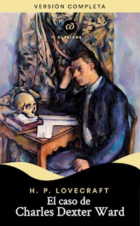 El caso de Charles Dexter Ward - H. P. Lovecraft - E-Book