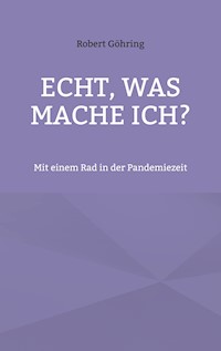 Echt, was mache ich? - Robert Göhring - E-Book