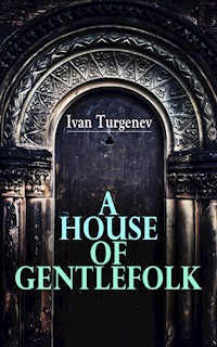 A House of Gentlefolk - Ivan Turgenev - E-Book