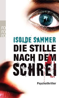 Die Stille nach dem Schrei - Isolde Sammer - E-Book