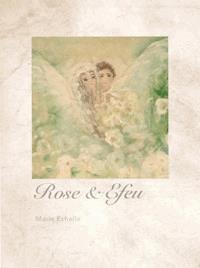 Rose und Efeu - Marie Echelle - E-Book