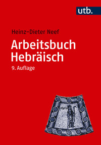 Arbeitsbuch Hebräisch - Heinz-Dieter Neef - E-Book