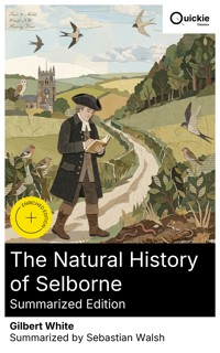 The Natural History of Selborne (Summarized Edition) - Gilbert White - E-Book