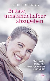 Brüste umständehalber abzugeben - Nicole Staudinger - E-Book