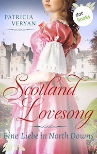 Scotland Lovesong - Eine Liebe in North Downs - Patricia Veryan - E-Book