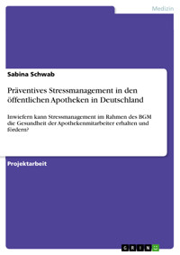 Präventives Stressmanagement in den öffentlichen Apotheken in Deutschland - Sabina Schwab - E-Book