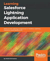 Learning Salesforce Lightning Application Development - Mohith Shrivastava - E-Book