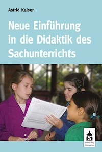 Neue Einführung in die Didaktik des Sachunterrichts - Astrid Kaiser - E-Book
