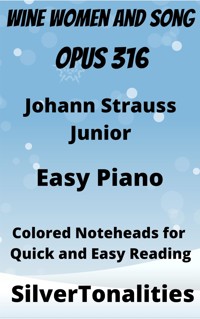 Wine Women and Song Opus 316 Easy Piano Sheet Music with Colored Notation - SilverTonalities - E-Book