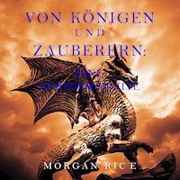 Von Königen und Zauberern: Eine Kurzgeschichte - Morgan Rice - kostenlos Hörbuch
