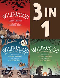 Die Wildwood-Chroniken Band 1-3: Wildwood / Das Geheimnis unter dem Wald / Der verzauberte Prinz (3in1-Bundle) - Colin Meloy - E-Book