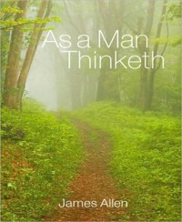 As a Man Thinketh - James Allen - E-Book