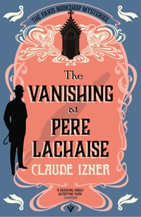 The Vanishing at Père-Lachaise - Claude Izner - E-Book