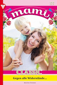 Gegen alle Widerstände … - Yvonne Bolten - E-Book