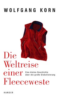 Die Weltreise einer Fleeceweste - Wolfgang Korn - E-Book