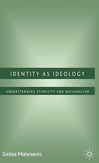 Identity as Ideology - S. Malesevic - E-Book