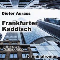 Frankfurter Kaddisch - Dieter Aurass - Hörbuch