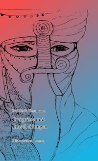 Ereignisse und Entscheidungen - Ralf-Erik Thormann - E-Book