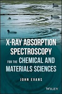 X-ray Absorption Spectroscopy for the Chemical and Materials Sciences - John Evans - E-Book
