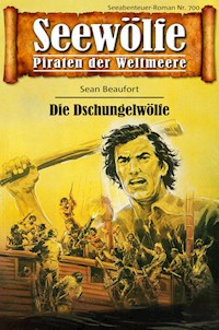 Seewölfe - Piraten der Weltmeere 700 - Sean Beaufort - E-Book