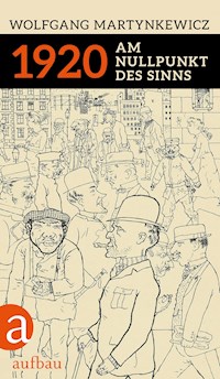 1920 - Wolfgang Martynkewicz - E-Book