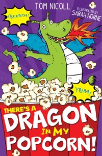 There's a Dragon in my Popcorn - Tom Nicoll - E-Book