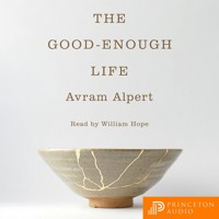 The Good-Enough Life - Avram Alpert - Hörbuch