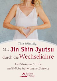 Mit Jin Shin Jyutsu durch die Wechseljahre - Tina Stümpfig - E-Book