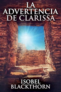 La Advertencia de Clarissa - Isobel Blackthorn - E-Book