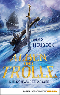 Alben und Trolle - Die schwarze Armee - Max Heubeck - E-Book