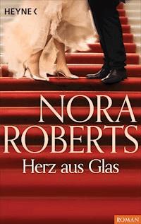 Herz aus Glas - Nora Roberts - E-Book