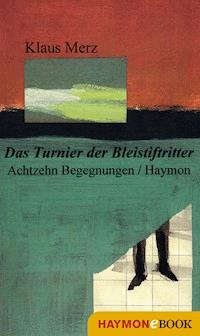 Das Turnier der Bleistiftritter - Klaus Merz - E-Book