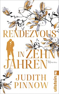 Rendezvous in zehn Jahren - Judith Pinnow - E-Book