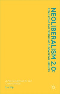 Neoliberalism 2.0: Regulating and Financing Globalizing Markets - L. Nijs - E-Book