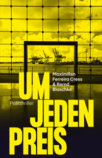 Um jeden Preis - Maximilian Ferreira Cress - E-Book
