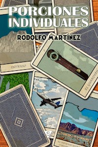 Porciones individuales - Rodolfo Martínez - E-Book