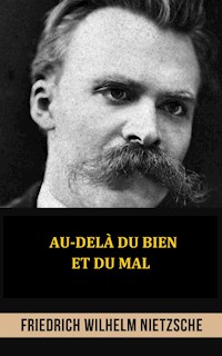 Au-delà du bien et du mal (Traduit) - Friedrich Wilhelm Nietzsche - E-Book