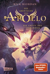 Die Abenteuer des Apollo 4: Die Gruft des Tyrannen - Rick Riordan - E-Book