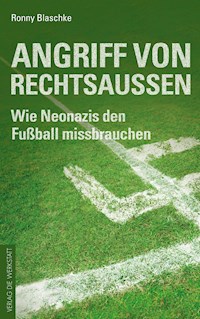 Angriff von Rechtsaußen - Ronny Blaschke - E-Book