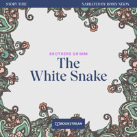 The White Snake - Story Time, Episode 59 (Unabridged) - Brothers Grimm - Hörbuch