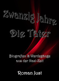 Zwanzig Jahre: Die Täter - Roman Just - E-Book