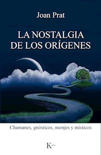 La nostalgia de los orígenes - Joan Prat - E-Book