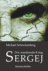 Der wandernde Krieg - Sergej - Michael Schreckenberg - E-Book