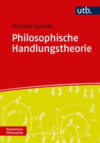 Philosophische Handlungstheorie - Michael Quante - E-Book