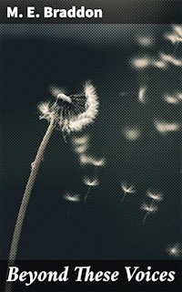 Beyond These Voices - M. E. Braddon - E-Book