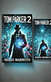 Tom Parker 2 - marko warmuth - E-Book